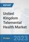 United Kingdom Telemental Health Market: Prospects, Trends Analysis, Market Size and Forecasts up to 2030 - Product Thumbnail Image