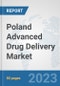 Poland Advanced Drug Delivery Market: Prospects, Trends Analysis, Market Size and Forecasts up to 2030 - Product Thumbnail Image