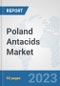 Poland Antacids Market: Prospects, Trends Analysis, Market Size and Forecasts up to 2030 - Product Thumbnail Image