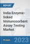 India Enzyme-linked Immunosorbent Assay (ELISA) Testing Market: Prospects, Trends Analysis, Market Size and Forecasts up to 2030 - Product Thumbnail Image