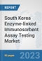 South Korea Enzyme-linked Immunosorbent Assay (ELISA) Testing Market: Prospects, Trends Analysis, Market Size and Forecasts up to 2030 - Product Thumbnail Image