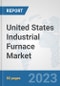 United States Industrial Furnace Market: Prospects, Trends Analysis, Market Size and Forecasts up to 2030 - Product Thumbnail Image