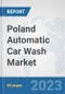 Poland Automatic Car Wash Market: Prospects, Trends Analysis, Market Size and Forecasts up to 2030 - Product Thumbnail Image