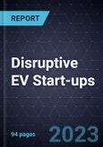 Strategic Analysis of Disruptive EV Start-ups, 2023- Product Image