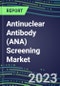 2023-2027 Antinuclear Antibody (ANA) Screening Market in the USA and Canada - Supplier Sales and Shares; Volume and Sales Forecasts for Hospitals, Labs, POC Locations, Technologies and Methods; Instrumentation Review and Supplier Profiles - Product Thumbnail Image