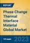 Phase Change Thermal Interface Material Global Market Insights 2023, Analysis and Forecast to 2028, by Manufacturers, Regions, Technology, Application, Product Type - Product Image
