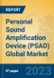 Personal Sound Amplification Device (PSAD) Global Market Insights 2023, Analysis and Forecast to 2028, by Manufacturers, Regions, Technology, Application, Product Type - Product Image