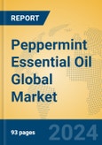 Peppermint Essential Oil Global Market Insights 2023, Analysis and Forecast to 2028, by Manufacturers, Regions, Technology, Application, Product Type- Product Image