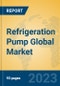 Refrigeration Pump Global Market Insights 2023, Analysis and Forecast to 2028, by Manufacturers, Regions, Technology, Application, Product Type - Product Image
