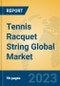 Tennis Racquet String Global Market Insights 2023, Analysis and Forecast to 2028, by Manufacturers, Regions, Technology, Application, Product Type - Product Thumbnail Image