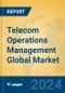Telecom Operations Management Global Market Insights 2024, Analysis and Forecast to 2029, by Manufacturers, Regions, Technology, Application, Product Type - Product Thumbnail Image