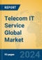 Telecom IT Service Global Market Insights 2024, Analysis and Forecast to 2029, by Manufacturers, Regions, Technology, Application, Product Type - Product Image