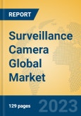 Surveillance Camera Global Market Insights 2023, Analysis and Forecast to 2028, by Manufacturers, Regions, Technology, Product Type- Product Image