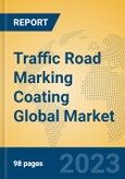 Traffic Road Marking Coating Global Market Insights 2023, Analysis and Forecast to 2028, by Manufacturers, Regions, Technology, Product Type- Product Image