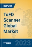 ToFD Scanner Global Market Insights 2023, Analysis and Forecast to 2028, by Manufacturers, Regions, Technology, Application, Product Type- Product Image