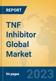 TNF Inhibitor Global Market Insights 2023, Analysis and Forecast to 2028, by Market Participants, Regions, Technology, Application, Product Type- Product Image