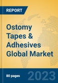 Ostomy Tapes & Adhesives Global Market Insights 2023, Analysis and Forecast to 2028, by Manufacturers, Regions, Technology, Application, Product Type- Product Image