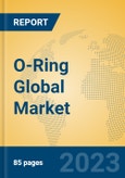 O-Ring Global Market Insights 2023, Analysis and Forecast to 2028, by Manufacturers, Regions, Technology, Application, Product Type- Product Image