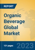 Organic Beverage Global Market Insights 2023, Analysis and Forecast to 2028, by Manufacturers, Regions, Technology, Application, Product Type- Product Image