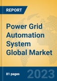 Power Grid Automation System Global Market Insights 2023, Analysis and Forecast to 2028, by Manufacturers, Regions, Technology, Application, Product Type- Product Image