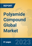 Polyamide Compound Global Market Insights 2023, Analysis and Forecast to 2028, by Manufacturers, Regions, Technology, Application, Product Type- Product Image