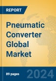 Pneumatic Converter Global Market Insights 2023, Analysis and Forecast to 2028, by Manufacturers, Regions, Technology, Application, Product Type- Product Image