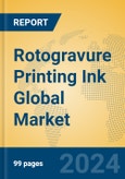 Rotogravure Printing Ink Global Market Insights 2024, Analysis and Forecast to 2029, by Manufacturers, Regions, Technology, Application, Product Type- Product Image