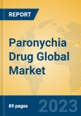 Paronychia Drug Global Market Insights 2023, Analysis and Forecast to 2028, by Manufacturers, Regions, Technology, Application, Product Type- Product Image