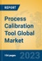 Process Calibration Tool Global Market Insights 2023, Analysis and Forecast to 2028, by Manufacturers, Regions, Technology, Application, Product Type - Product Image