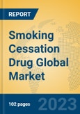 Smoking Cessation Drug Global Market Insights 2023, Analysis and Forecast to 2028, by Manufacturers, Regions, Technology, Application, Product Type- Product Image