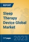 Sleep Therapy Device Global Market Insights 2023, Analysis and Forecast to 2028, by Manufacturers, Regions, Technology, Application, Product Type - Product Thumbnail Image