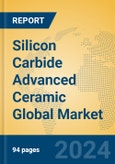 Silicon Carbide Advanced Ceramic Global Market Insights 2024, Analysis and Forecast to 2029, by Manufacturers, Regions, Technology, Product Type- Product Image