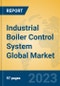 Industrial Boiler Control System Global Market Insights 2023, Analysis and Forecast to 2028, by Manufacturers, Regions, Technology, Application, Product Type - Product Image