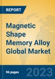 Magnetic Shape Memory Alloy Global Market Insights 2023, Analysis and Forecast to 2028, by Manufacturers, Regions, Technology, Application, Product Type- Product Image
