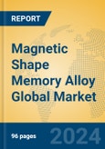 Magnetic Shape Memory Alloy Global Market Insights 2024, Analysis and Forecast to 2029, by Manufacturers, Regions, Technology, Application, Product Type- Product Image