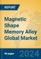 Magnetic Shape Memory Alloy Global Market Insights 2024, Analysis and Forecast to 2029, by Manufacturers, Regions, Technology, Application, Product Type - Product Image