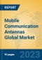 Mobile Communication Antennas Global Market Insights 2023, Analysis and Forecast to 2028, by Manufacturers, Regions, Technology, Application, Product Type - Product Image
