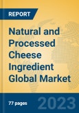Natural and Processed Cheese Ingredient Global Market Insights 2023, Analysis and Forecast to 2028, by Manufacturers, Regions, Technology, Application, Product Type- Product Image