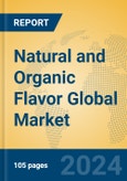 Natural and Organic Flavor Global Market Insights 2023, Analysis and Forecast to 2028, by Manufacturers, Regions, Technology, Application, Product Type- Product Image