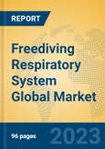 Freediving Respiratory System Global Market Insights 2023, Analysis and Forecast to 2028, by Manufacturers, Regions, Technology, Application, Product Type- Product Image