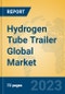 Hydrogen Tube Trailer Global Market Insights 2023, Analysis and Forecast to 2028, by Manufacturers, Regions, Technology, Application, Product Type - Product Thumbnail Image