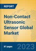 Non-Contact Ultrasonic Sensor Global Market Insights 2023, Analysis and Forecast to 2028, by Manufacturers, Regions, Technology, Application, Product Type- Product Image