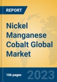 Nickel Manganese Cobalt Global Market Insights 2023, Analysis and Forecast to 2028, by Manufacturers, Regions, Technology, Application, Product Type- Product Image