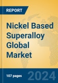 Nickel Based Superalloy Global Market Insights 2024, Analysis and Forecast to 2029, by Manufacturers, Regions, Technology, Product Type- Product Image