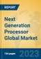 Next Generation Processor Global Market Insights 2023, Analysis and Forecast to 2028, by Manufacturers, Regions, Technology, Application, Product Type - Product Thumbnail Image