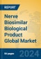 Nerve Biosimilar Biological Product Global Market Insights 2023, Analysis and Forecast to 2028, by Manufacturers, Regions, Technology, Application, Product Type - Product Image