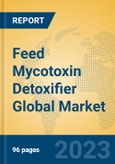 Feed Mycotoxin Detoxifier Global Market Insights 2023, Analysis and Forecast to 2028, by Manufacturers, Regions, Technology, Application, Product Type- Product Image
