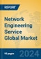 Network Engineering Service Global Market Insights 2023, Analysis and Forecast to 2028, by Market Participants, Regions, Technology, Product Type - Product Thumbnail Image