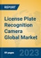 License Plate Recognition Camera Global Market Insights 2023, Analysis and Forecast to 2028, by Manufacturers, Regions, Technology, Application, Product Type - Product Image