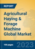Agricultural Haying & Forage Machine Global Market Insights 2023, Analysis and Forecast to 2028, by Manufacturers, Regions, Technology, Application, Product Type- Product Image